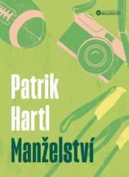Nejlevnější Patrik Hartl Manželství">